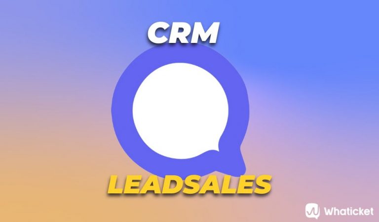 Leadsales Características Y Precios De Este Crm Whatsapp Whaticket 4942