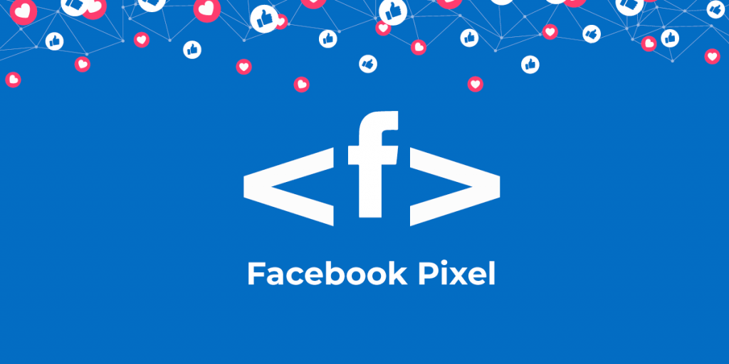 Facebok Pixel para optimizar tus campañas de Facebook Ads