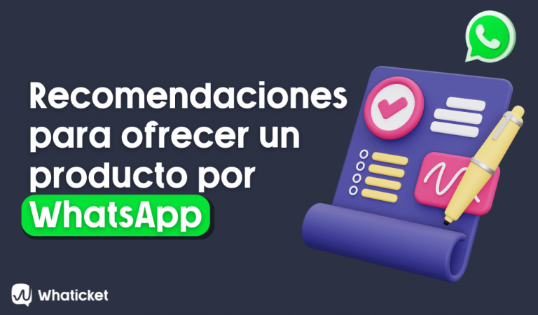 13 Recomendaciones Para Ofrecer Un Producto Por Whatsapp Y Venderlo Whaticket 8917