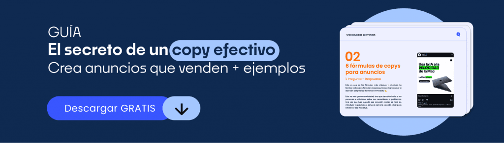 El secreto de un copy efectivo: Crea anuncios que venden + ejemplos
