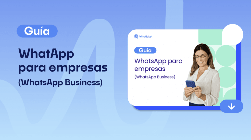 Guía: WhatsApp para empresas (WhatsApp Business)